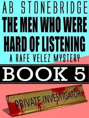 cover image of The Men Who Were Hard of Listening — Rafe Velez Mystery 5